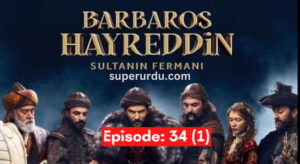Barbaros Hayreddin Sultanin Fermani in Urdu, English, Arabic and Bangla Subtitles (Barbaros Season-2) : Episode 34(2)